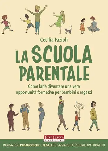 La scuola parentale. Come farla diventare una vera opportunità formativa per bambini e ragazzi Affare