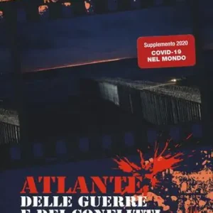 Esclusivo Atlante delle guerre e dei conflitti del mondo. Ediz. speciale
