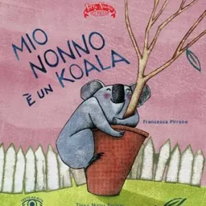 Occasione Mio nonno è un koala. Ediz. ad alta leggibilità