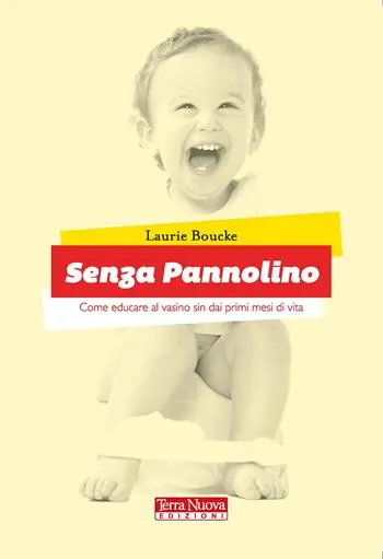 Compra Online Senza pannolino. Come educare al vasino sin dai primi mesi di vita