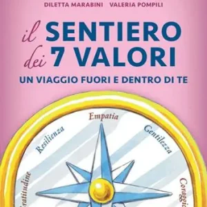 Compra Oggi Stesso Il sentiero dei 7 valori. Un viaggio fuori e dentro di te. Con File audio online