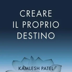 Creare il proprio destino. Il potere trasformativo della meditazione Ordina Subito