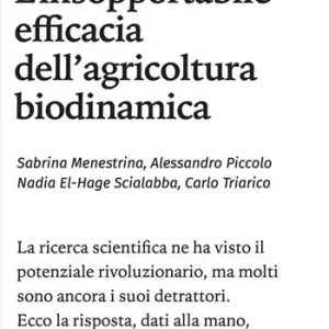 L‘insopportabile efficacia dell‘agricoltura biodinamica Miglior Prezzo