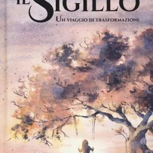 Il sigillo. Un viaggio di trasformazione Compra Adesso
