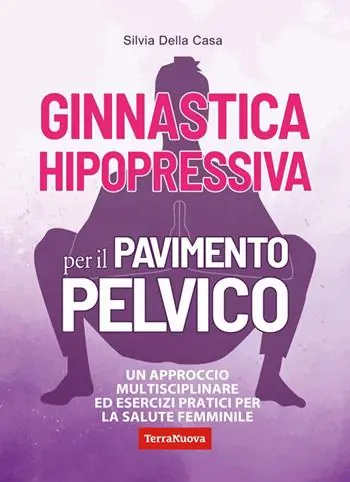 Ginnastica hipopressiva per il pavimento pelvico. Un approccio multidisciplinare ed esercizi pratici per la salute femminile Reso Gratuito