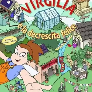 Virgilia e la decrescita felice Prezzo Basso