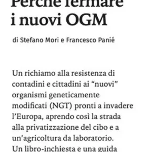 Perché fermare i nuovi OGM Quantità Limitata