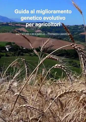 Miglioramento genetico evolutivo una guida per agricoltori. I vantaggi e i diversi metodi per produrre i propri semi e gestire le popolazioni evolutive Novità