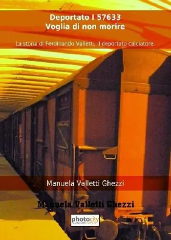 Prezzo Ridotto Deportato I 57633. Voglia di non morire. La storia di Ferdinando Valletti, il deportato calciatore