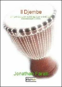 Direttamente Dal Produttore Il Djembe. Un nuovo approccio metodologico per lo studio degli strumenti a percussione