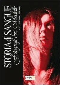 Storia di sangue. Fotografi & modelle Esclusivo
