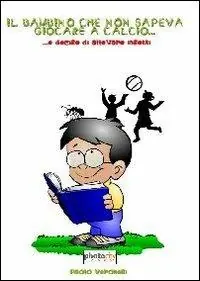 Il bambino che non sapeva giocare a calcio e decise di allevare insetti Bestseller