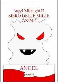 Must-Have Il siero delle mille anime. Angel midnight