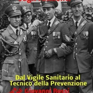 Un secolo di vigilanza sugli alimenti. Dal vigile sanitario al tecnico della prevenzione Soddisfatti O Rimborsati