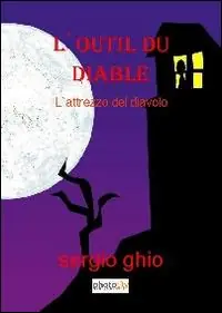 L‘ outil di diable (L‘attrezzo del diavolo) A Buon Prezzo