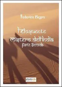 Non Perdere L‘ eloquente mistero dell‘India. Parte seconda