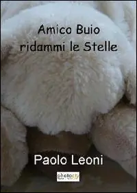 Amico buio ridammi le stelle Spedizione Espresso