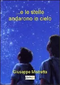 ... E le stelle andarono in cielo Ultima Occasione