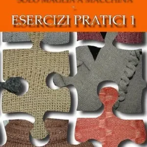 Solo maglia a macchina. Esercizi pratici. Vol. 1 Offerta