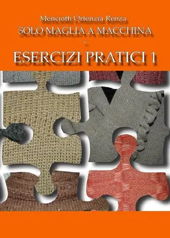 Solo maglia a macchina. Esercizi pratici. Vol. 1 Offerta