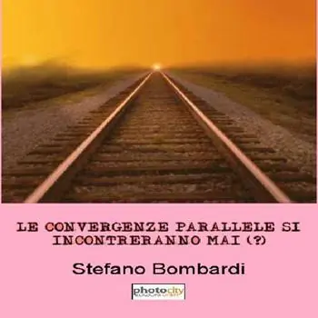 Le convergenze parallele si incontreranno mai (?) Esclusivo