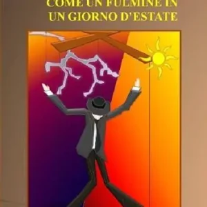 Come un fulmine in un giorno d‘estate Occasione Imperdibile