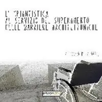 L‘ impiantistica al servizio del superamento delle barriere architettoniche Subito Disponibile