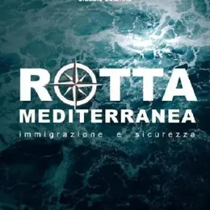 Consegna Rapida Rotta Mediterranea. Immigrazione e sicurezza