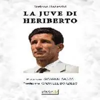 Ultime Pezzi La Juve di Heriberto