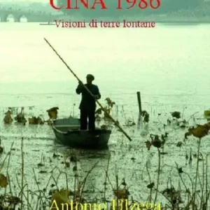 Cina 1986. Visioni di terre lontane Prezzo Di Fabbrica