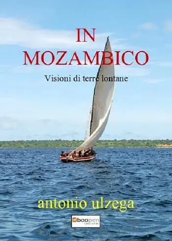In Mozambico. Visioni di terre lontane Nuovo Arrivo