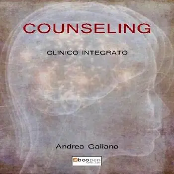 Vendita Finale Counseling clinico integrato. Dal‘equilibrio psichico al benessere molecolare