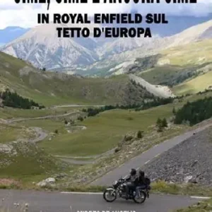 Cime, cime e ancora cime. In Royal Enfield sul tetto d‘Europa Economico