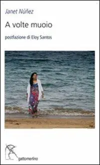 A volte muoio. Ediz. multilingue Reso Gratuito