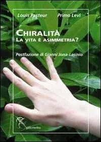 Spedizione Espresso Chiralità. La vita è asimmetria?