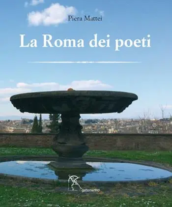 Prezzo Ridotto La Roma dei poeti. Ediz. illustrata