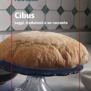 Più Venduto Cibus. Saggi, traduzioni e un racconto