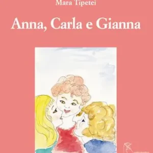 Consegna Rapida Anna, Carla e Gianna. Ediz. italiana e inglese