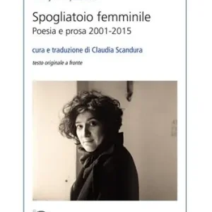 Ordina Subito Spogliatoio femminile. Poesia e prosa 2001-2015. Ediz. italiana e russa