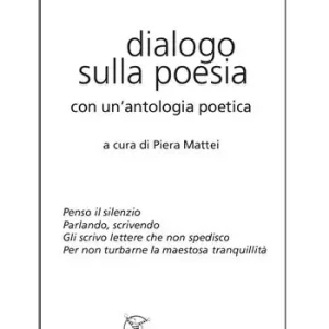 Di Tendenza Dialogo sulla poesia. Con un’antologia poetica