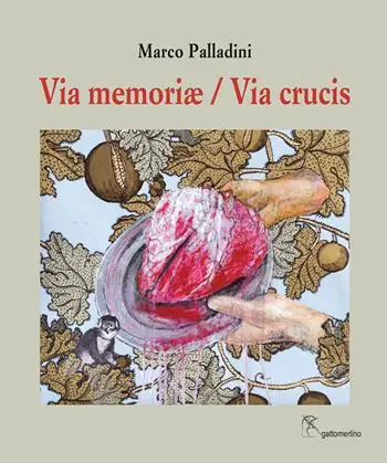 Via memoriæ / Via Crucis Offerta