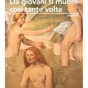 Da giovani si muore così tante volte Prezzo Ridotto