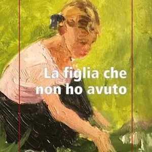 La figlia che non ho avuto Sconto