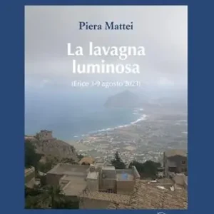 Solo Oggi La lavagna luminosa. (Erice 3-9 agosto 2023). Ediz. illustrata