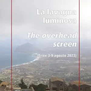 La lavagna luminosa-The overhead screen. Erice 3-9 agosto 2023. Ediz. illustrata Di Tendenza