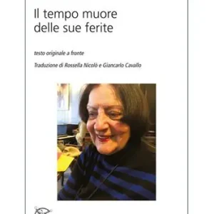 Promozione Esclusiva Il tempo muore delle sue ferite. Testo originale a fronte