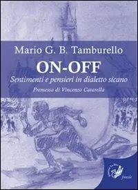 Ultima Occasione On-off. Sentimenti e pensieri in dialetto sicano