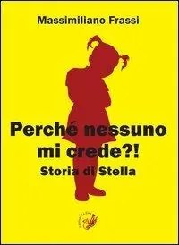Perché nessuno mi crede?! Storia di Stella Prezzo Scontato
