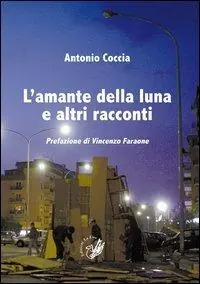 L‘ amante della luna e altri racconti Spedito Oggi