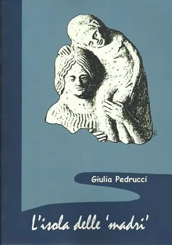 Novità L‘isola delle madri. Una rilettura della documentazione archeologica di donne con bambini in Sicilia